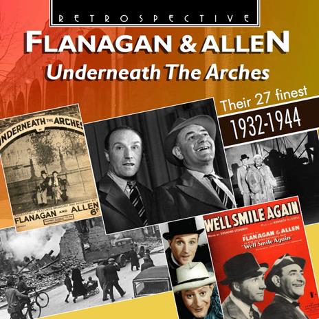 Flanagan & Allen - Underneath The Arches. Their 27 Finest 1932-1944 - CD Audio