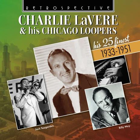 Charlie Lavere & His Chicago Loopers - CD Audio di Charlie Lavere