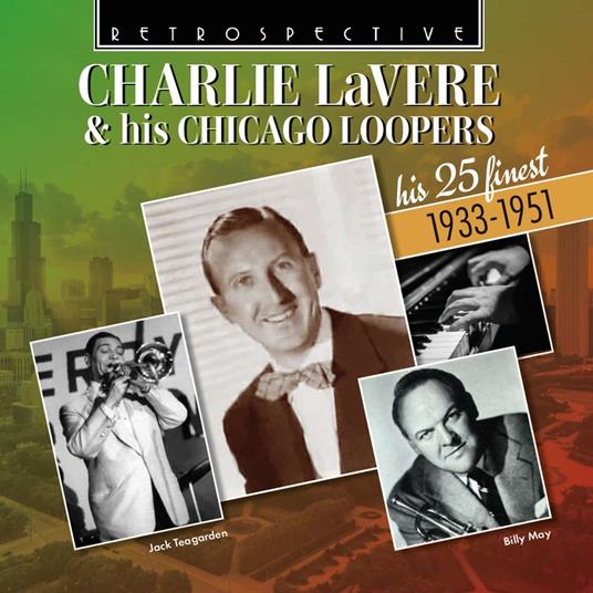 Charlie Lavere & His Chicago Loopers - CD Audio di Charlie Lavere