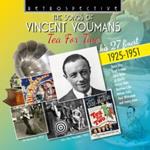 The Songs Of Vincent Youmans. Tea For Two - His 27 Finest 1925-1951