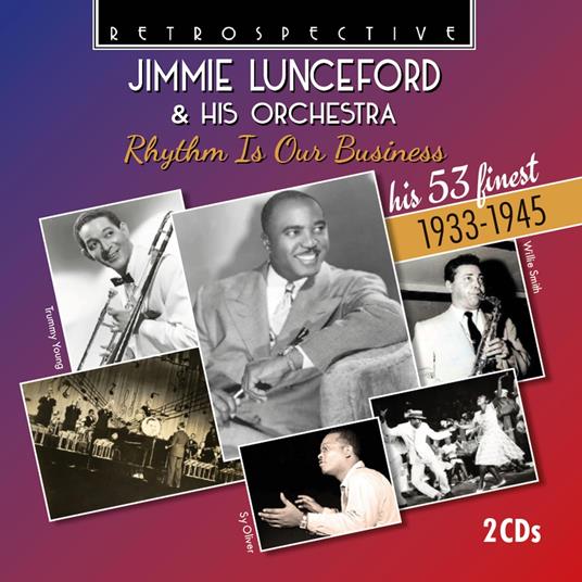 Rhythm Is Our Business (2 Cd) - CD Audio di Jimmie Lunceford
