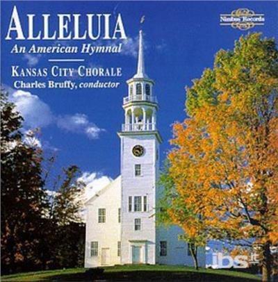 Alleluia-An American Hymn - CD Audio di Kansas City Chorale
