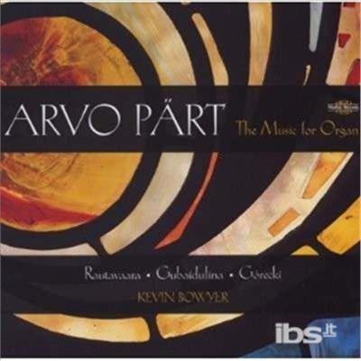 Organ Works - CD Audio di Part-Gubaidulina-Gorecki-