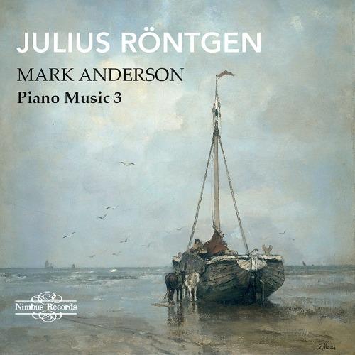 Opere per pianoforte complete vol.3 - CD Audio di Julius Röntgen,Mark Anderson