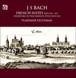 Suites francesi BWV812-817 - Ouverture in stile francese BWV831 - CD Audio di Johann Sebastian Bach,Vladimir Feltsman