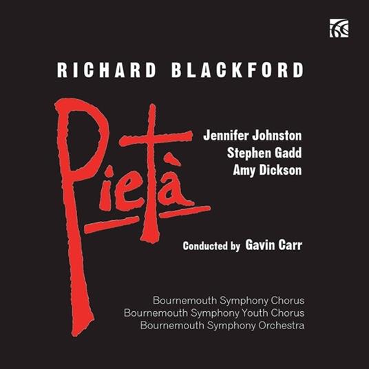 Pietà - CD Audio di Bournemouth Symphony Orchestra,Richard Blackford
