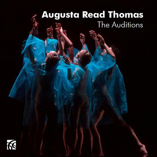 The Auditions - CD Audio di Augusta Read Thomas
