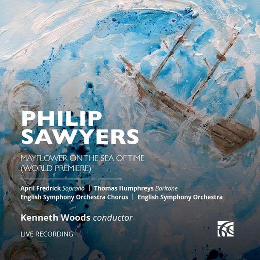 Mayflower On The Sea Of Time - CD Audio di Philip Sawyers