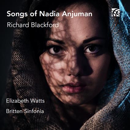 Songs Of Nadia Anjuman - CD Audio di Richard Blackford