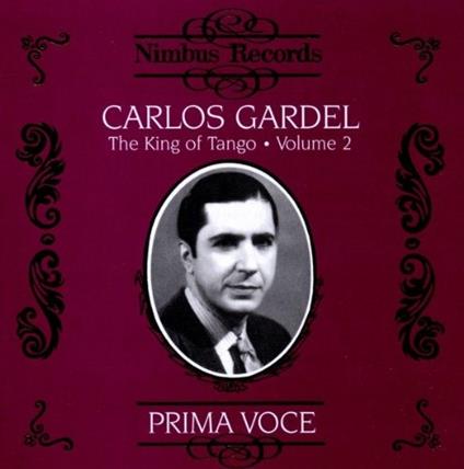 King of Tango vol.2 - CD Audio di Carlos Gardel