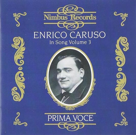 Prima voce. Enrico Caruso, in Song vol.3 - CD Audio di Enrico Caruso