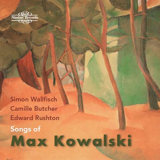 Songs Of Max Kowalski - CD Audio di Simon - Camille Butcher - Edward Rushton Wallfisch