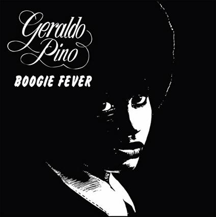 Boogie Fever - CD Audio di Geraldo Pino