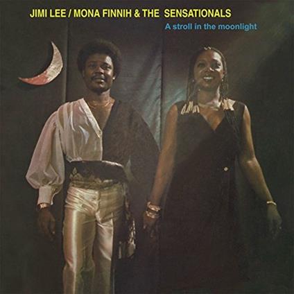 A Stroll in the Moonlight - CD Audio di Sensationals,Jimi Lee,Mona Finnih