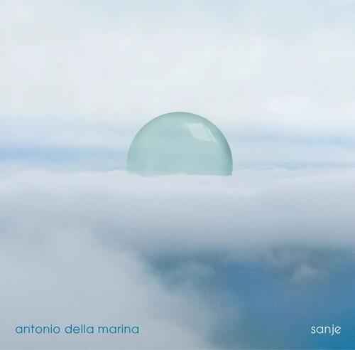 Sanje - CD Audio di Antonio Della Marina
