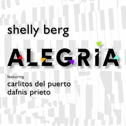 Alegria - CD Audio di Shelly Berg
