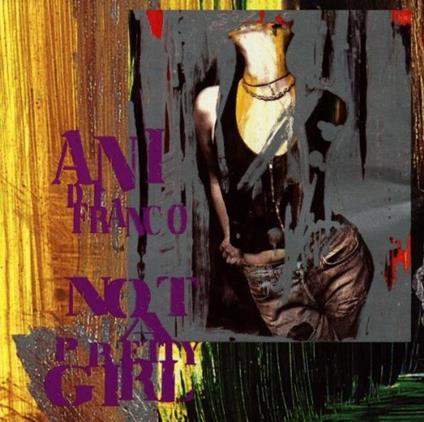 Not A Pretty Girl - CD Audio di Ani DiFranco