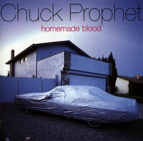 Homemade Blood - CD Audio di Chuck Prophet