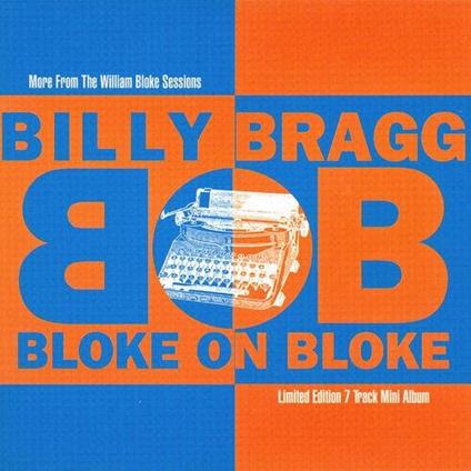 Bloke On Bloke - Vinile LP di Billy Bragg