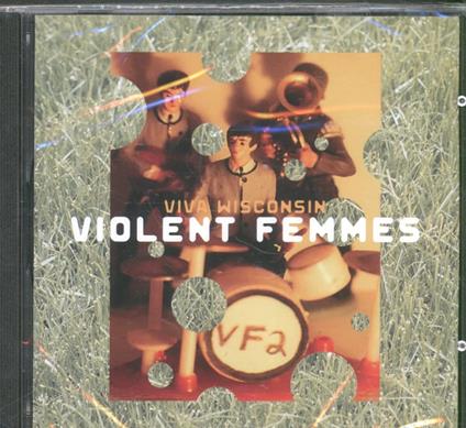 Viva Wisconsin - CD Audio di Violent Femmes