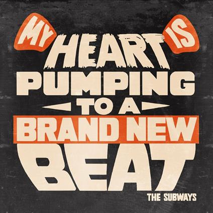 My Heart Is Pumping To A Brand New Beat - Vinile 7'' di Subways