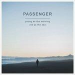 Young as the Morning Old as the Sea - CD Audio di Passenger