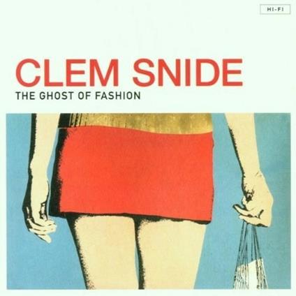 Ghost Of Fashion - CD Audio di Clem Snide