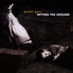 Hitting the Ground - CD Audio di Gordon Gano