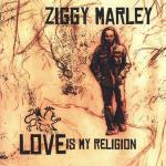 Love is my Religion - CD Audio di Ziggy Marley