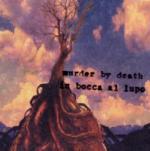 In bocca al lupo - CD Audio di Murder by Death