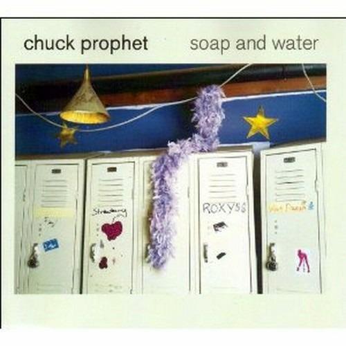 Soap And Water - CD Audio di Chuck Prophet