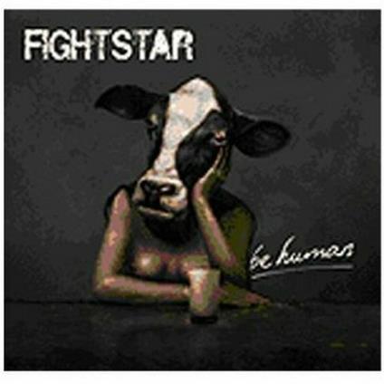 Be Human - CD Audio di Fightstar