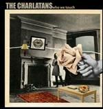 Who We Touch (Deluxe) - CD Audio di Charlatans
