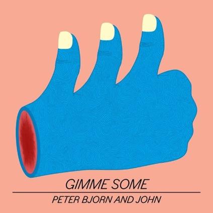 Gimme Some - CD Audio di Peter Bjorn & John