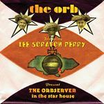 The Orbserver in the Starhouse (feat. Lee Scratch Perry)