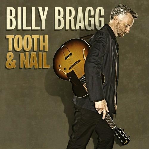 Tooth & Nail - Vinile LP di Billy Bragg