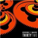 Thirtytwo - Vinile LP di Reverend and the Makers