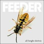 All Bright Electric (Deluxe Edition) - CD Audio di Feeder