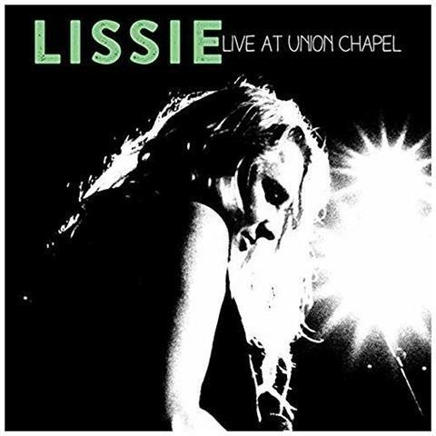 Live At Union Chapel - CD Audio di Lissie