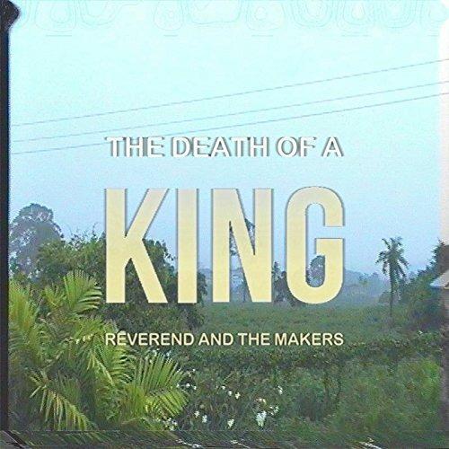 Death of a King (Deluxe) - CD Audio di Reverend and the Makers