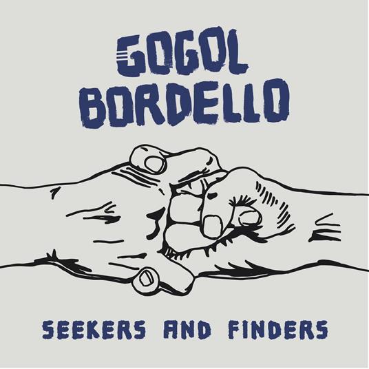 Seekers and Finders - CD Audio di Gogol Bordello