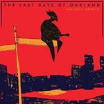 Last Days of Oakland