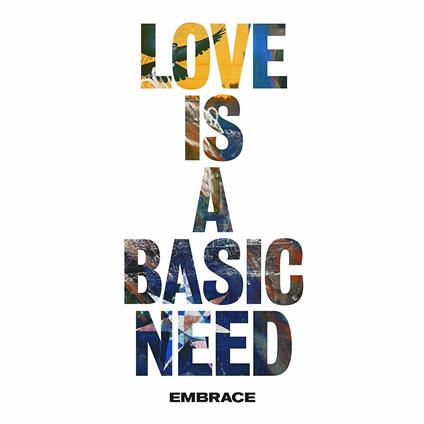 Love Is a Basic Need - CD Audio di Embrace