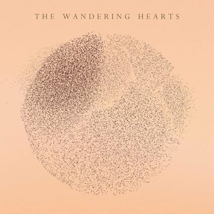 The Wandering Hearts (140 gr. Gatefold) - Vinile LP di Wandering Hearts