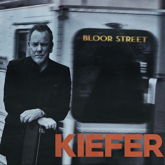 Bloor Street - CD Audio di Kiefer Sutherland