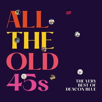 All The Old 45's - Vinile LP di Deacon Blue