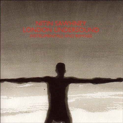 London Undersound (Instrumental and Remixes) - CD Audio di Nitin Sawhney