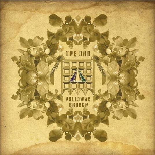 The Holloway Brooch (An Ambient Excursion Beyond The Orboretum) - Vinile LP di Orb