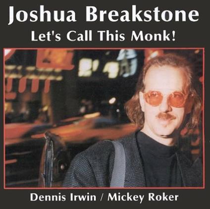 Let's Call This Monk - CD Audio di Joshua Breakstone