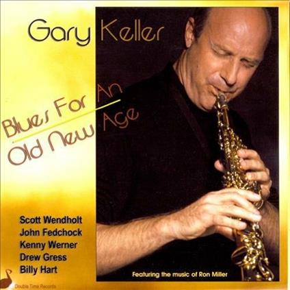 Blues For An Old New Age - CD Audio di Gary Keller